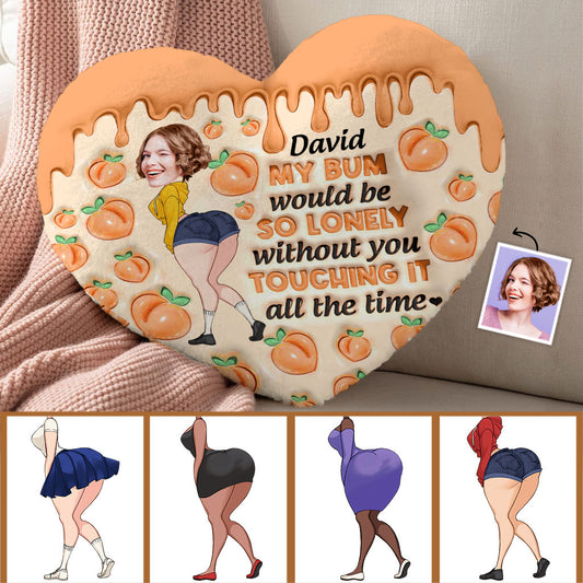 My Bum Is Lonely Without You - Personalized Couple Shaped Pillow
