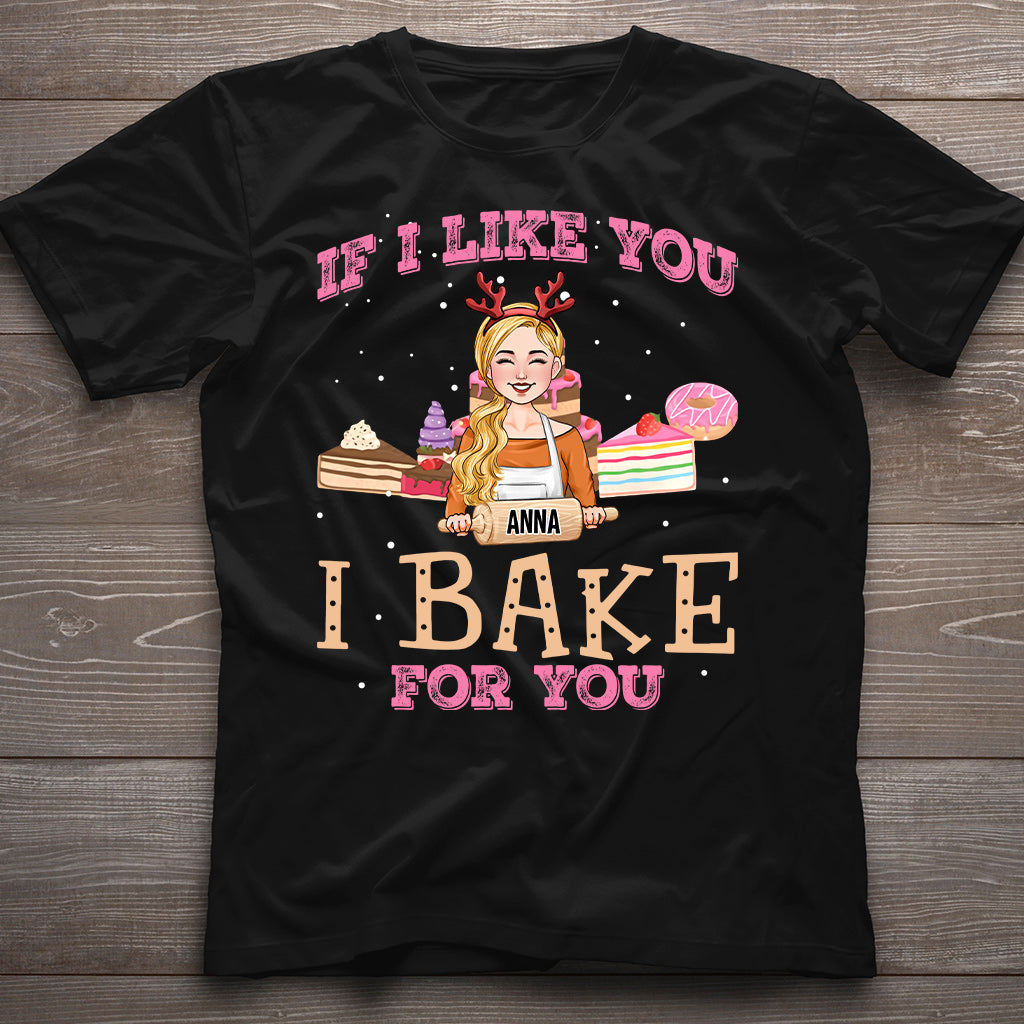 Si je t'aime bien, je cuisine pour toi - T-shirt et sweat à capuche personnalisés sur le thème de la pâtisserie