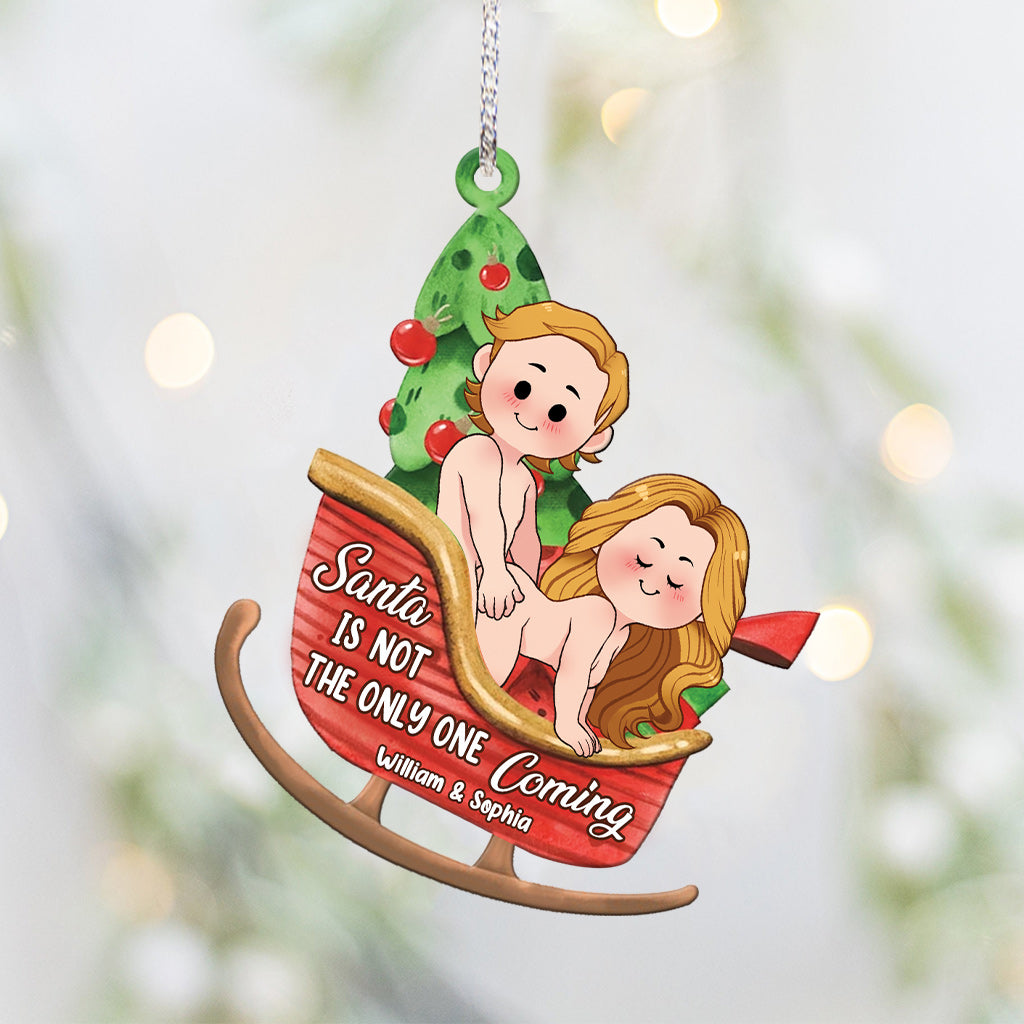 Le Père Noël n'est pas le seul à venir - Ornement personnalisé pour couple