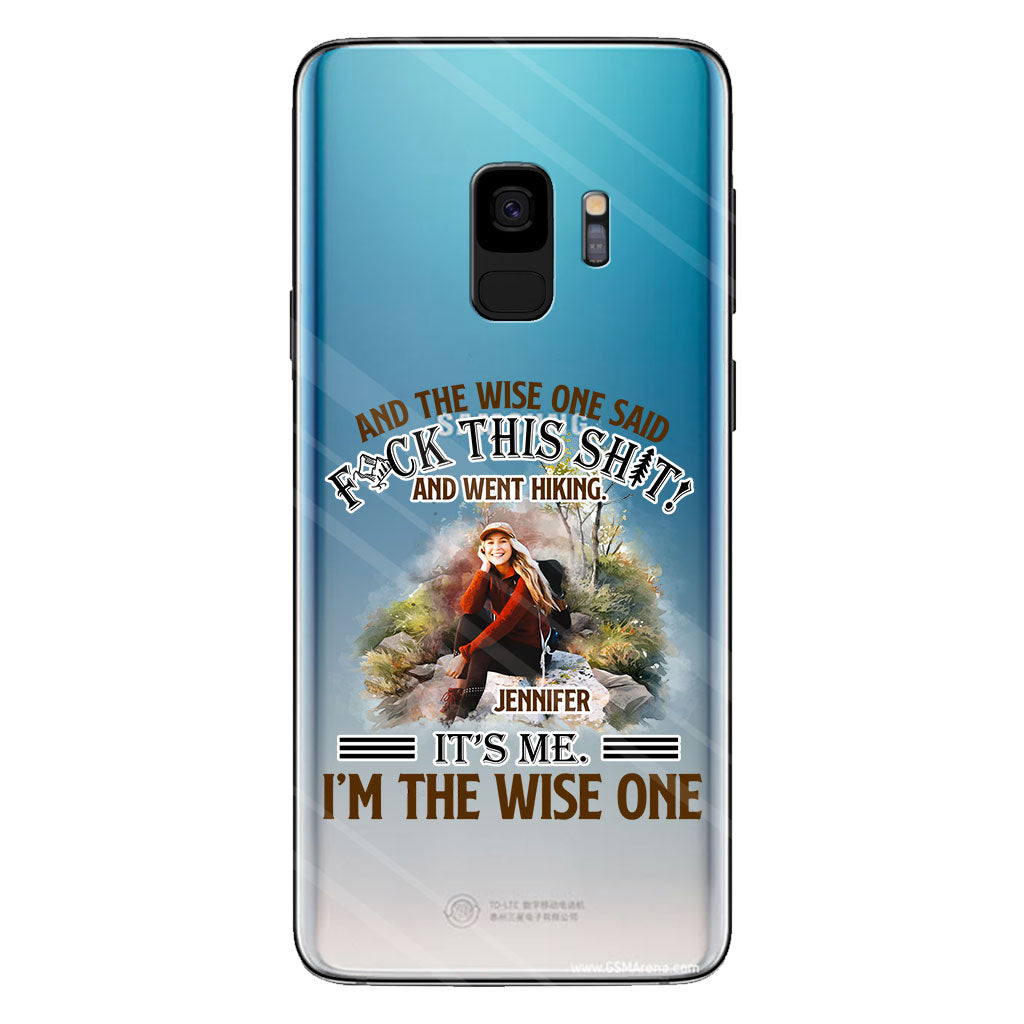 And The Wise One Said - Personalized Hiking Clear Phone Case