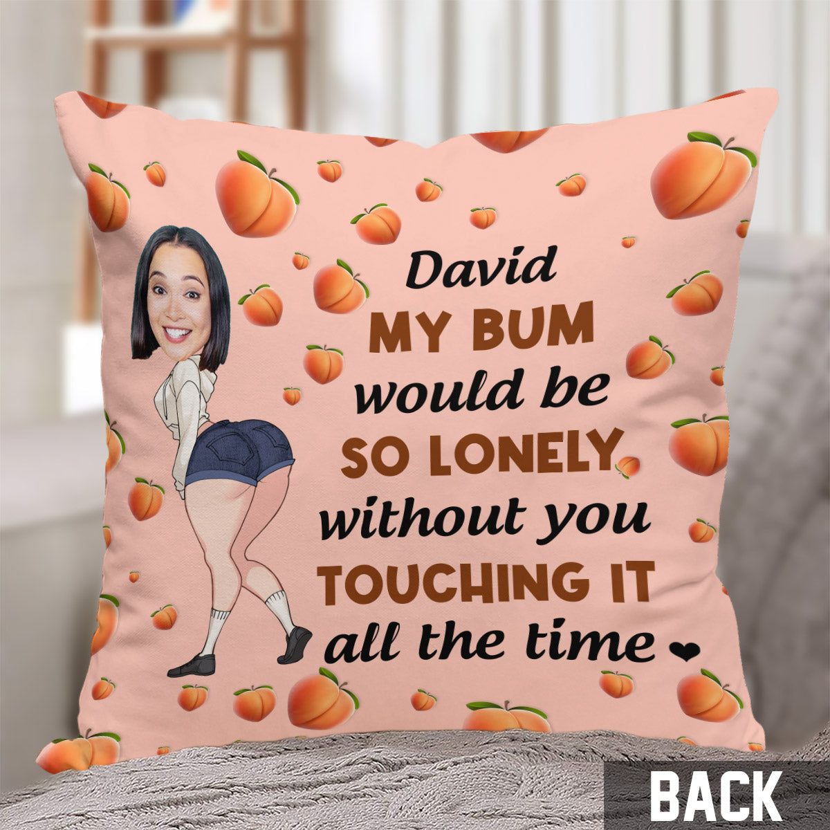 Mon derrière serait si seul - Coussin décoratif personnalisé pour couple