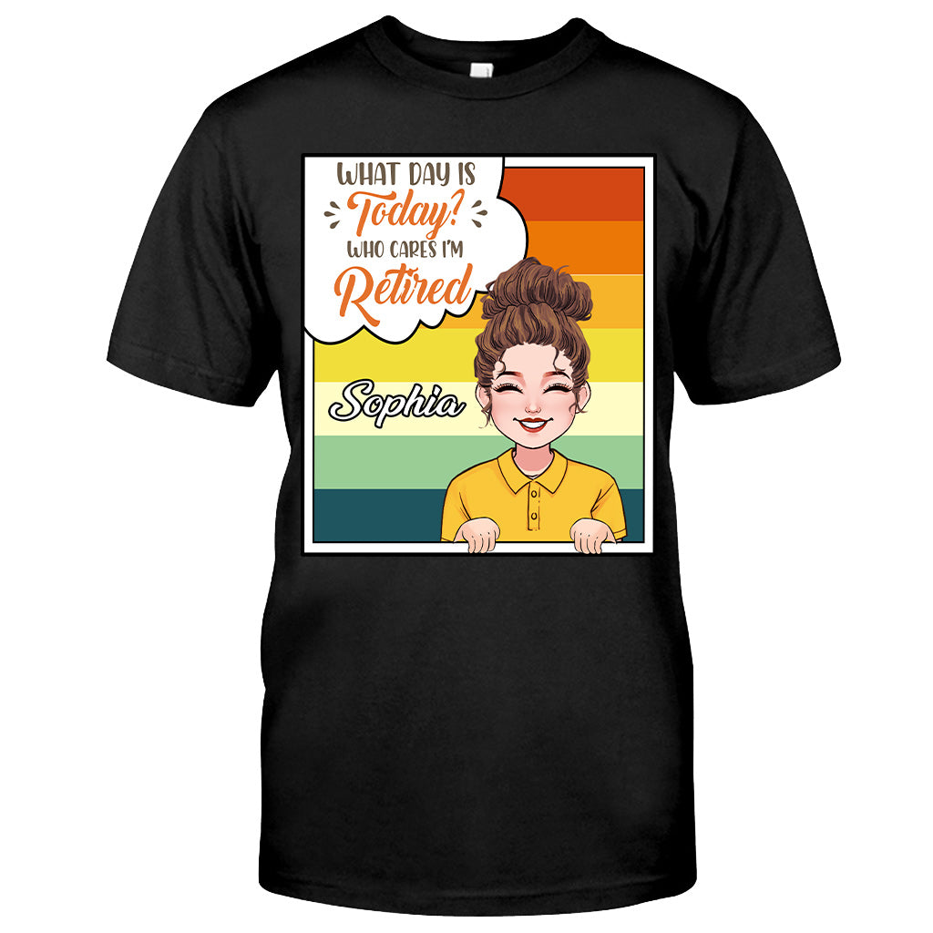 What Day Is Today - Personalized Retired T-shirt & Hoodie