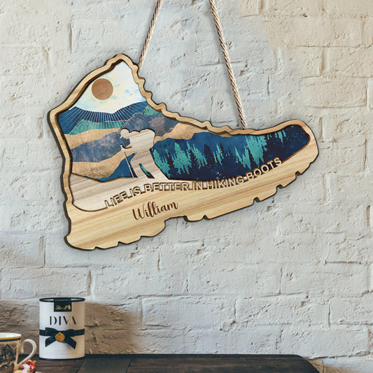 La vie est plus belle en chaussures de randonnée - Panneau en bois personnalisé pour la randonnée