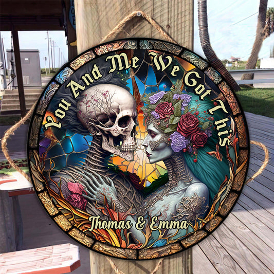 You And Me We Got This - Personalized Skull Round Wood Sign