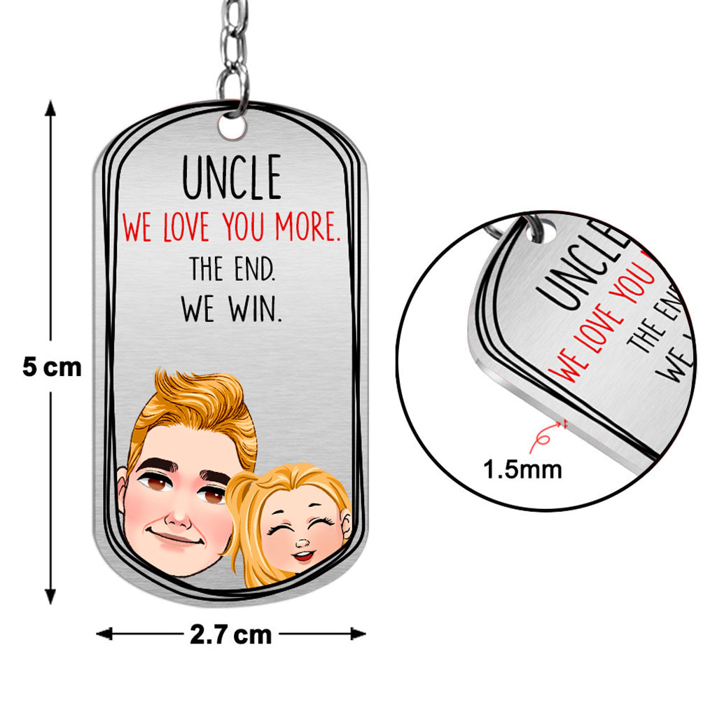 Dad I Love You More - Gift for dad, grandma, grandpa, mom, uncle, aunt - Personalized Stainless Steel Keychain