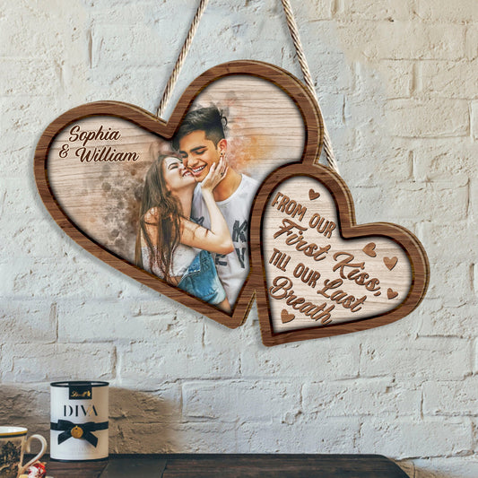 De notre premier baiser jusqu'à notre dernier souffle - Panneau en bois personnalisé pour couples