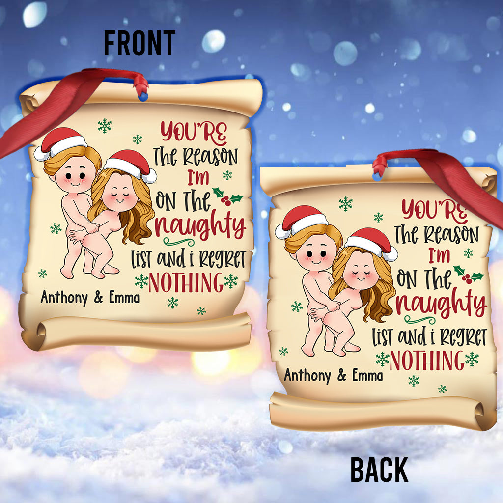 You're The Reason I'm On The Naughty List But I Regret Nothing - Personalized Couple Ornament