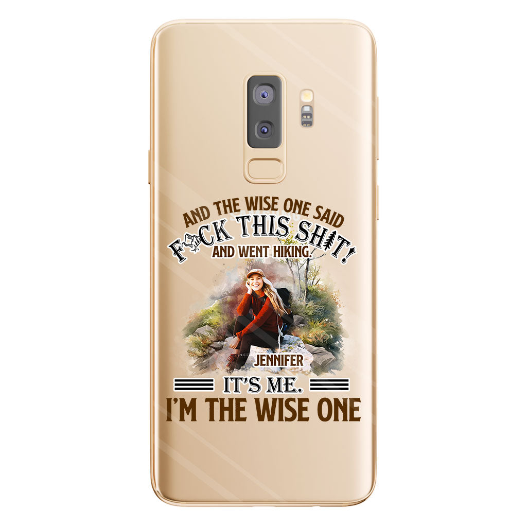 And The Wise One Said - Personalized Hiking Clear Phone Case