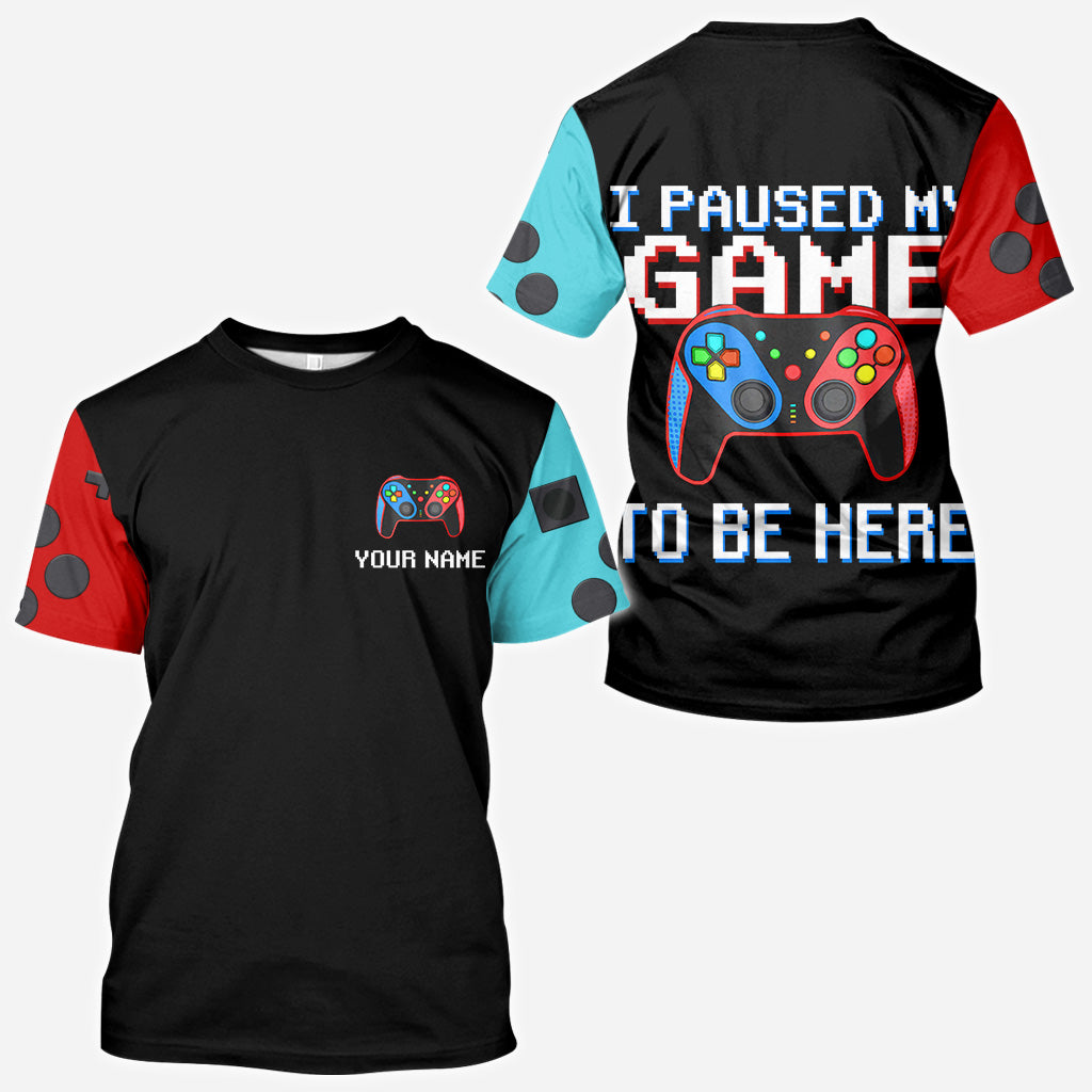 J'ai mis mon jeu en pause pour être ici - T-shirt personnalisé inspiré des jeux vidéo