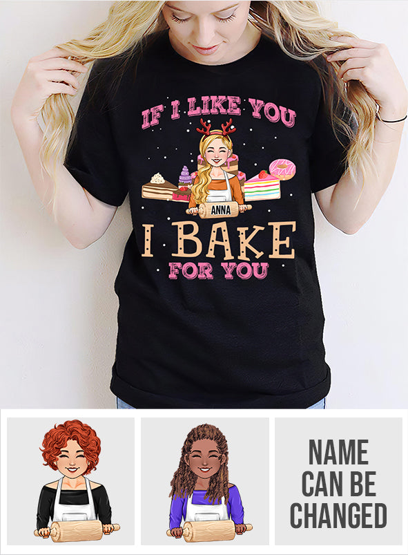 Si je t'aime bien, je cuisine pour toi - T-shirt et sweat à capuche personnalisés sur le thème de la pâtisserie