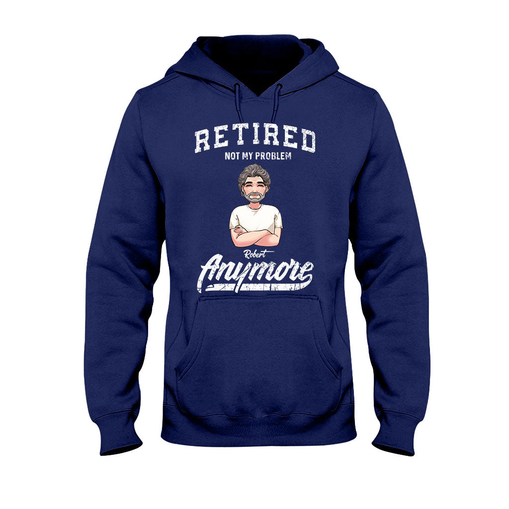 Retraité, ce n'est plus mon problème - T-shirt et sweat à capuche personnalisés pour retraités
