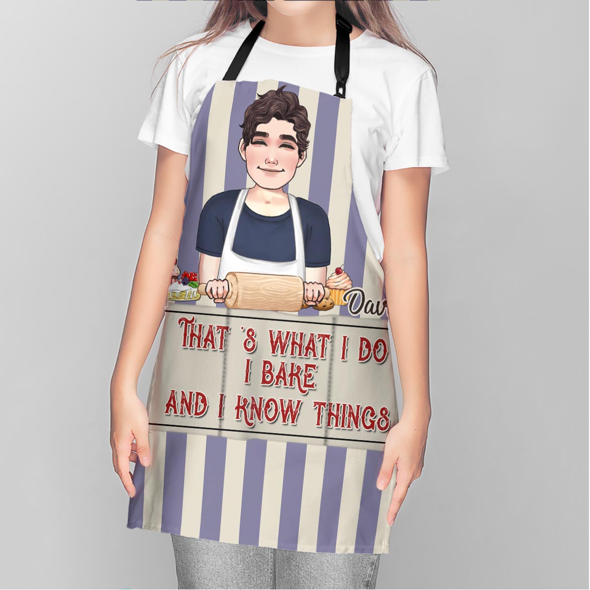 I Bake And I Know Things - Baking gift for mom, dad, daughter, son, girlfriend, boyfriend, wife, husband, sister, brother, friend - Personalized Apron