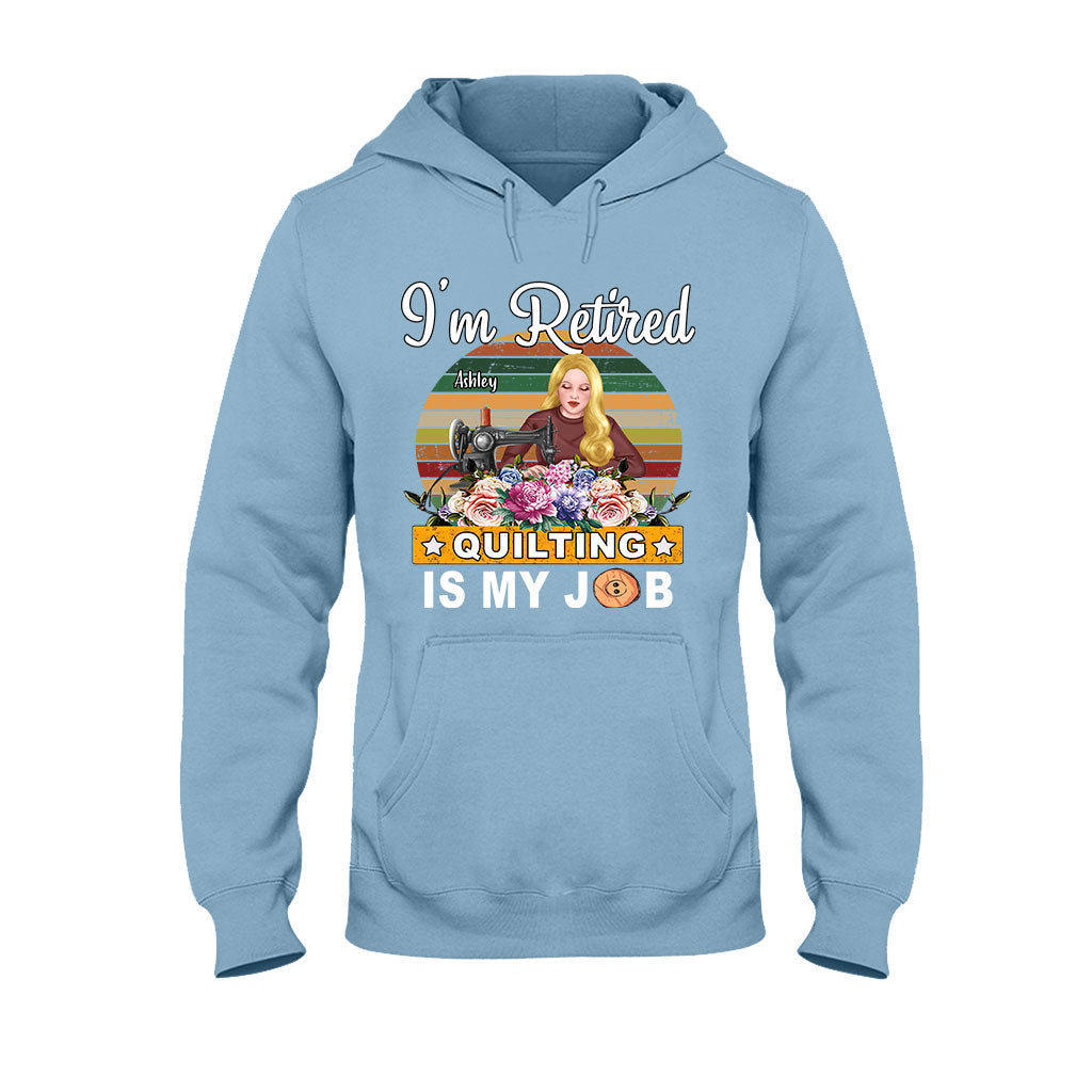 Quilting Is My Job - Personalized Quilting T-shirt And Hoodie