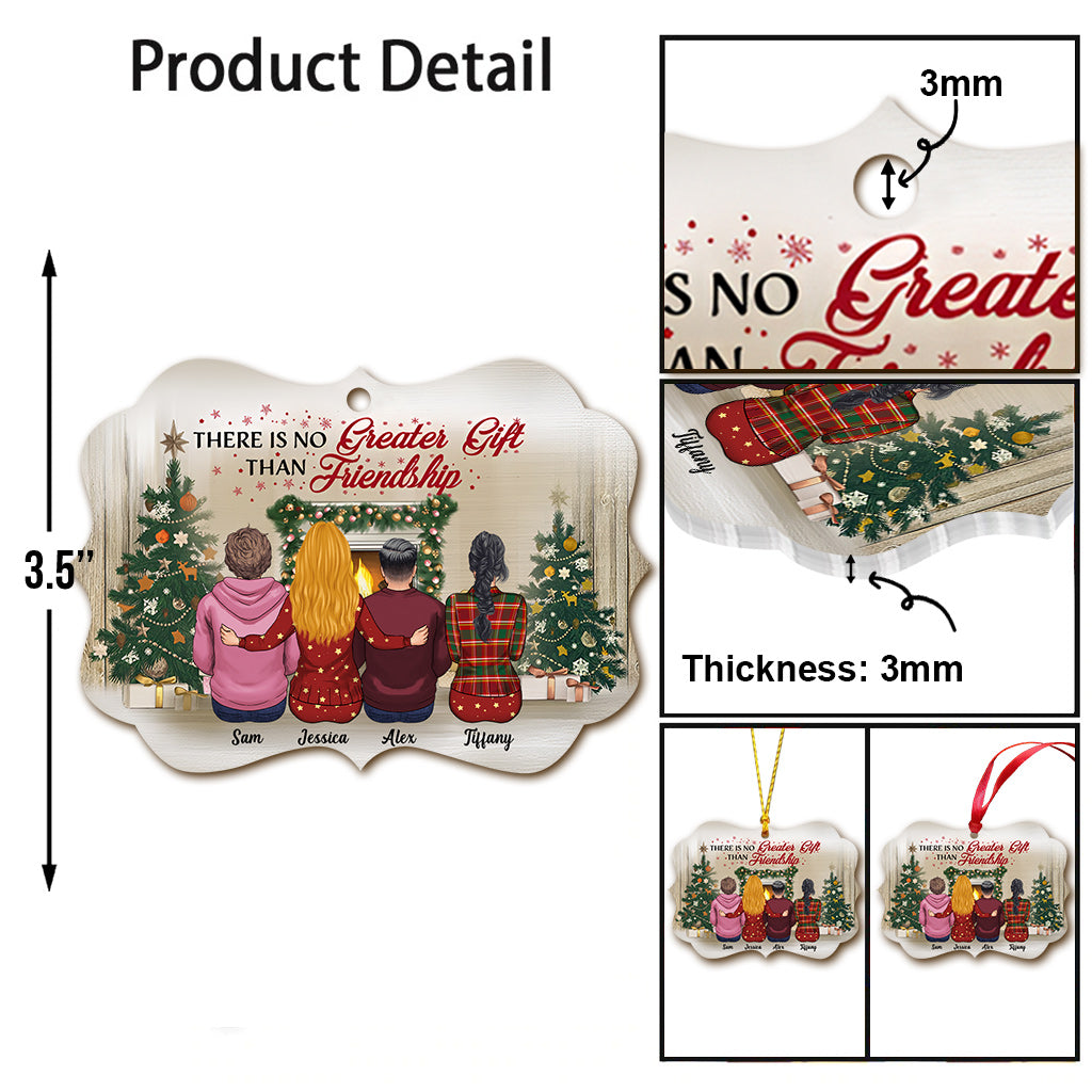 There Is No Greater Gift Than Friendship - Personalized Bestie Ornament