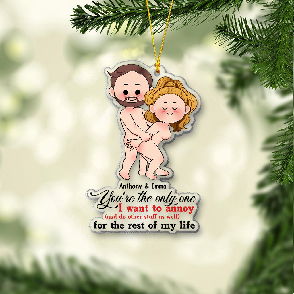 Tu es la seule personne que je veux embêter pour le restant de ma vie - Ornement transparent personnalisé pour couple