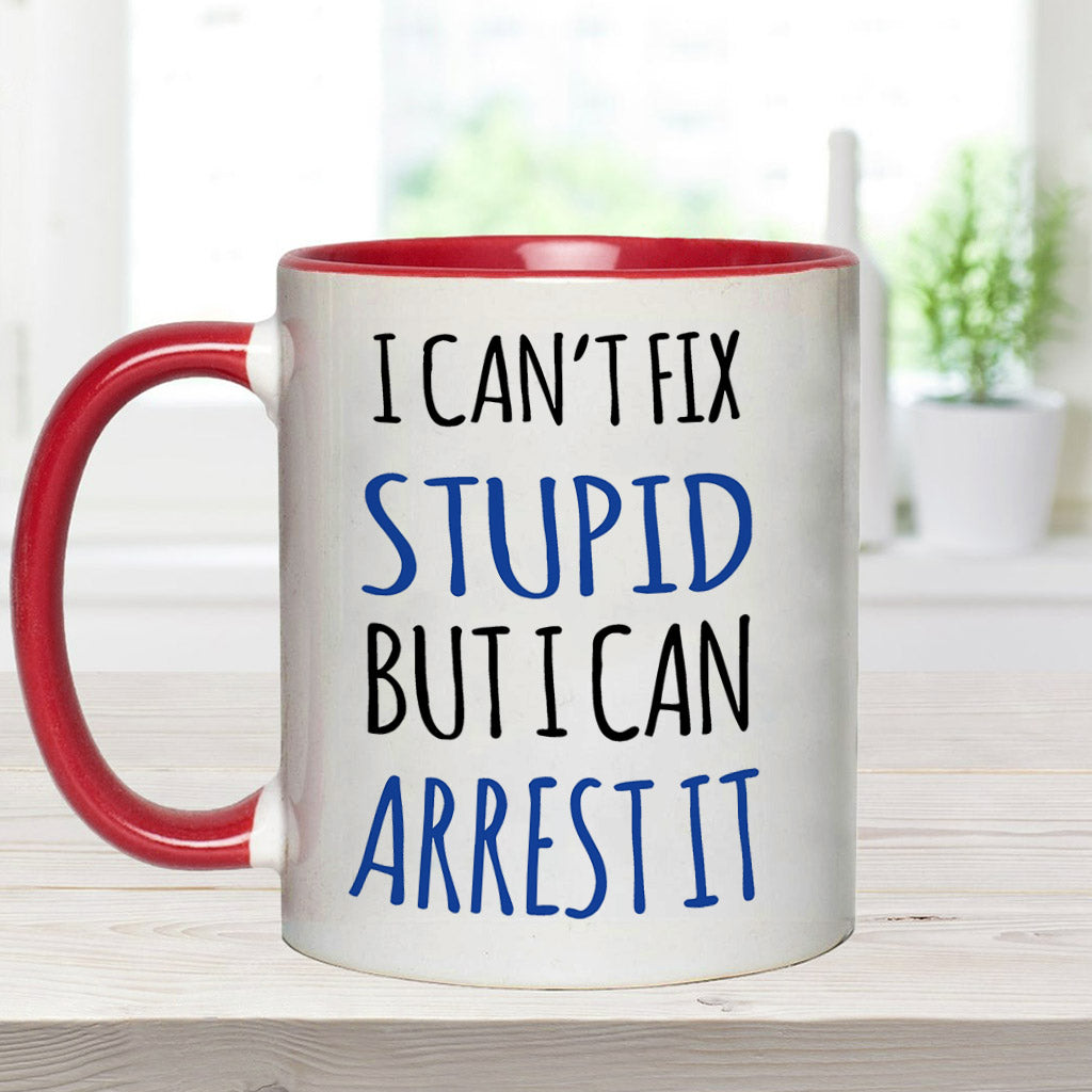 Je ne peux rien faire contre la bêtise - Mug personnalisé pour policier