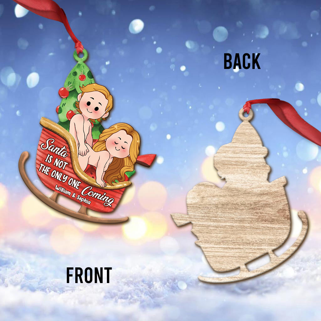 Le Père Noël n'est pas le seul à venir - Ornement personnalisé pour couple