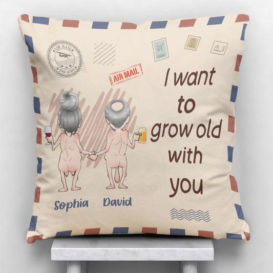 I Want To Grow Old With You - Personalized Couple Throw Pillow