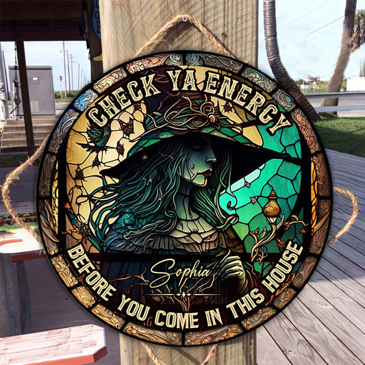 Check Ya Energy - Personalized Witch Round Wood Sign