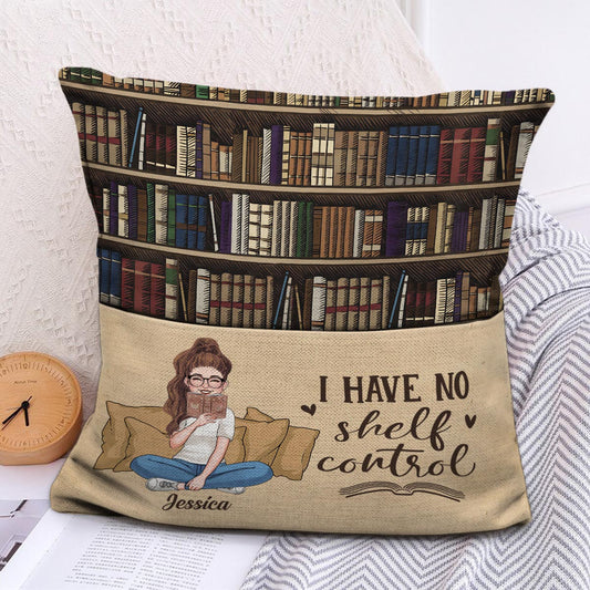 Je n'ai aucun contrôle sur mes étagères - Coussin de poche à livres personnalisé