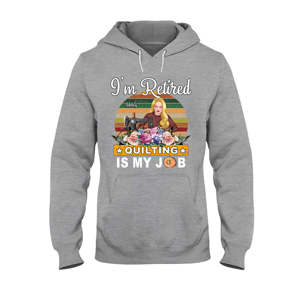 Quilting Is My Job - Personalized Quilting T-shirt And Hoodie