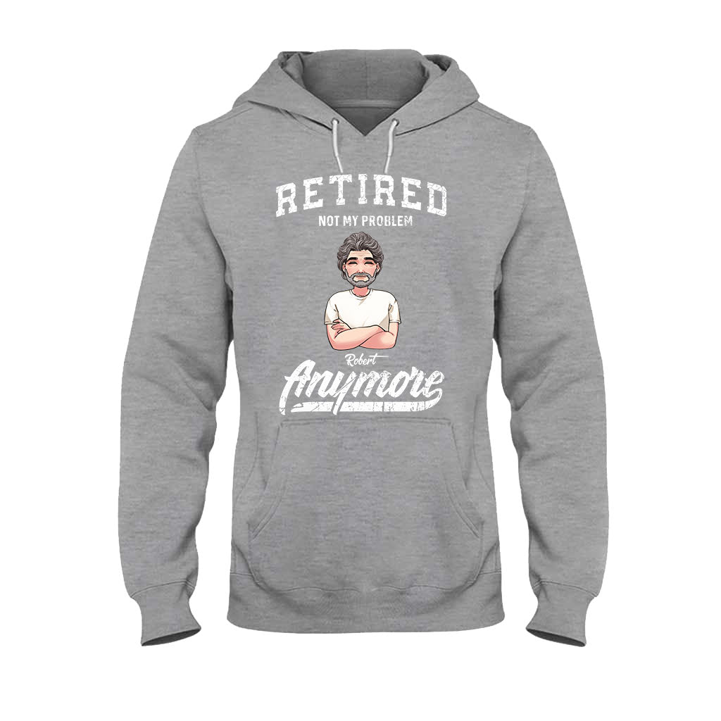 Retraité, ce n'est plus mon problème - T-shirt et sweat à capuche personnalisés pour retraités
