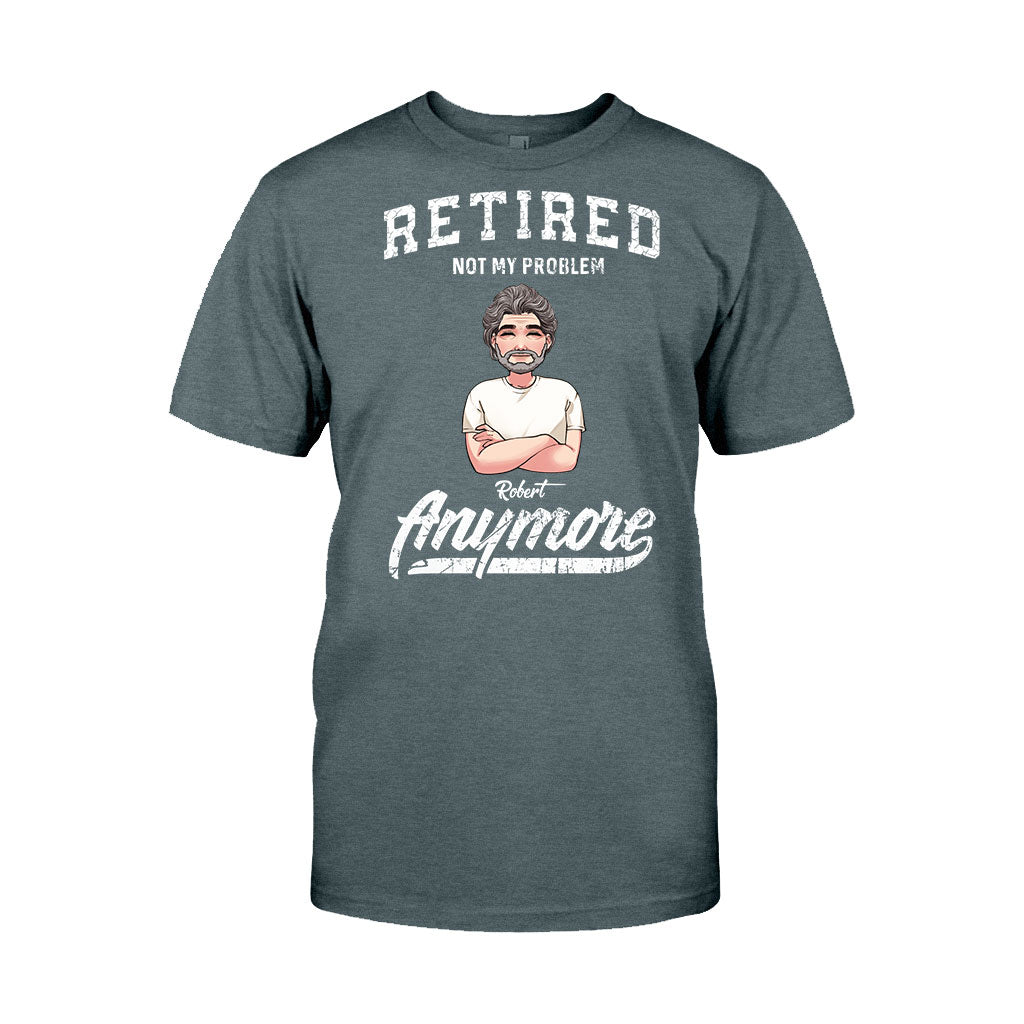 Retraité, ce n'est plus mon problème - T-shirt et sweat à capuche personnalisés pour retraités