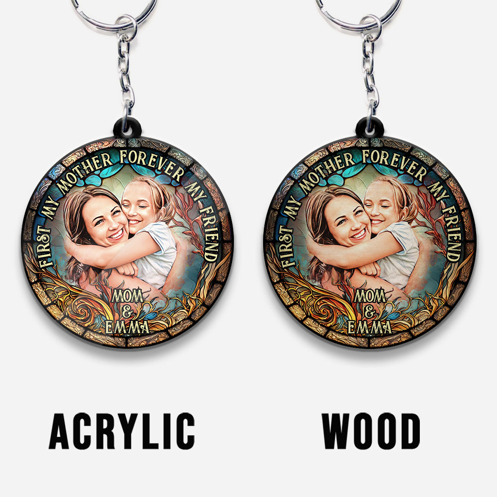 First My Mother Forever My Friend - Personalized Mother Keychain