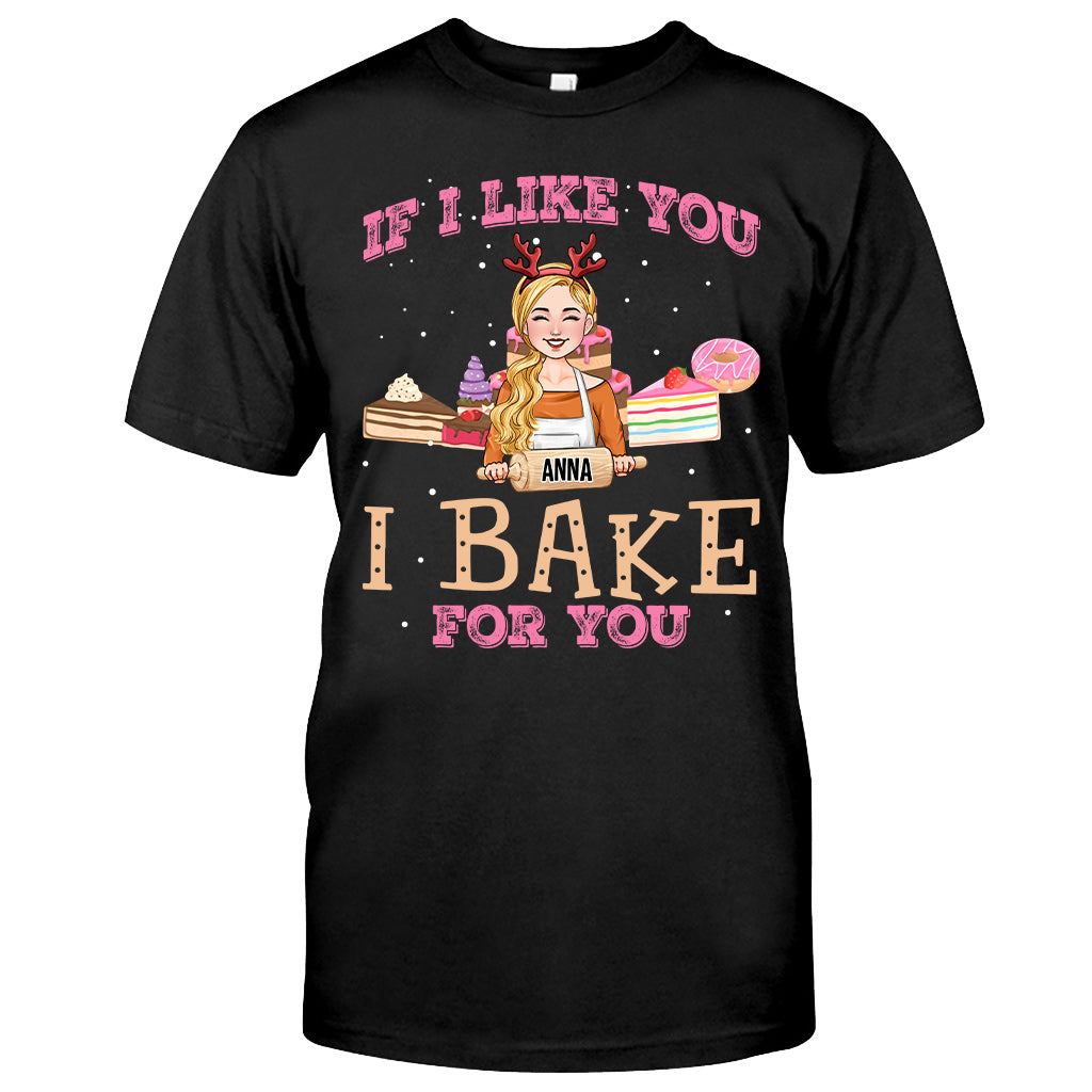 Si je t'aime bien, je cuisine pour toi - T-shirt et sweat à capuche personnalisés sur le thème de la pâtisserie
