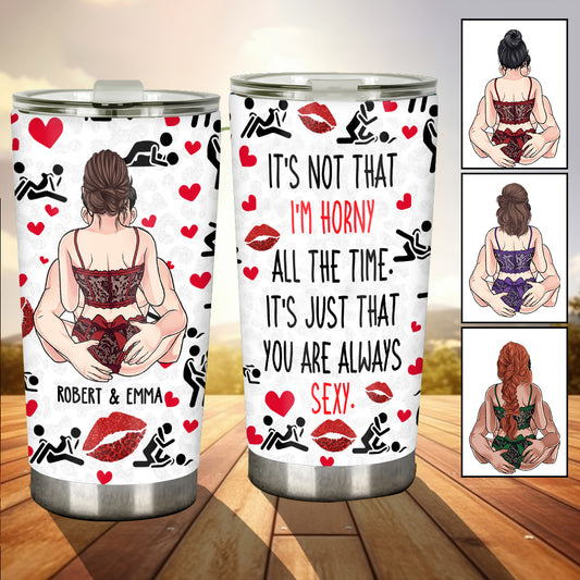 Tu es toujours sexy - cadeau pour mari, femme, petit ami, petite amie - Gobelet personnalisé