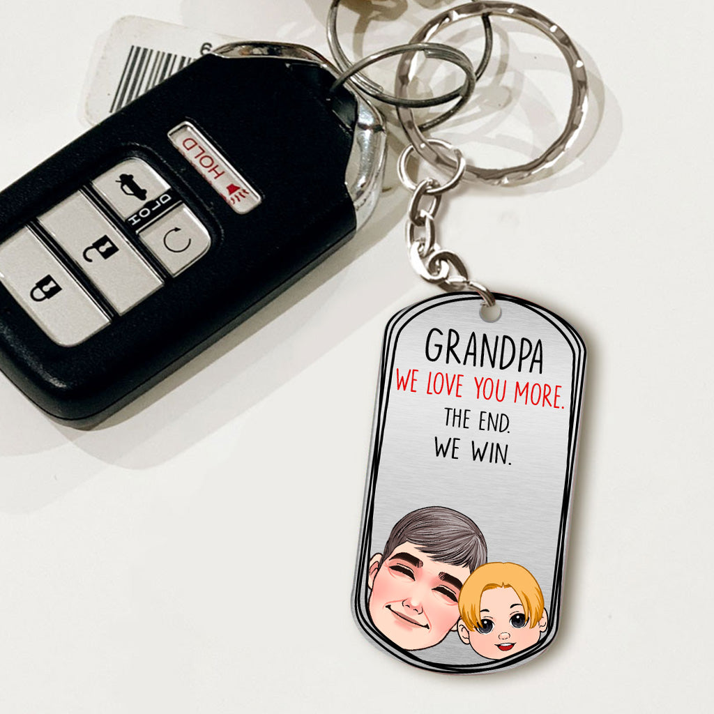 Dad I Love You More - Gift for dad, grandma, grandpa, mom, uncle, aunt - Personalized Stainless Steel Keychain