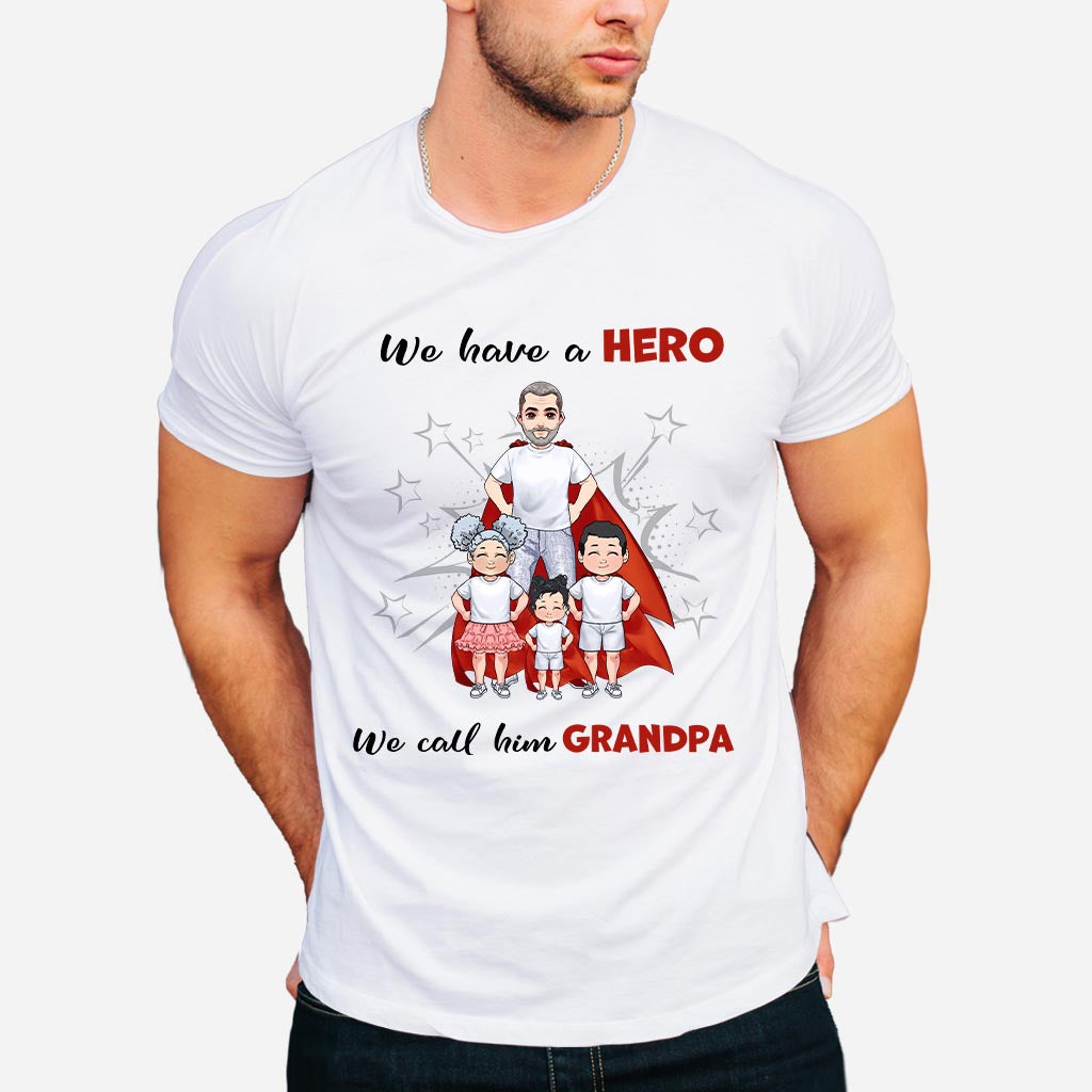 We Have A Hero - Gift for dad, grandpa, brother, uncle - Personalized T-shirt And Hoodie
