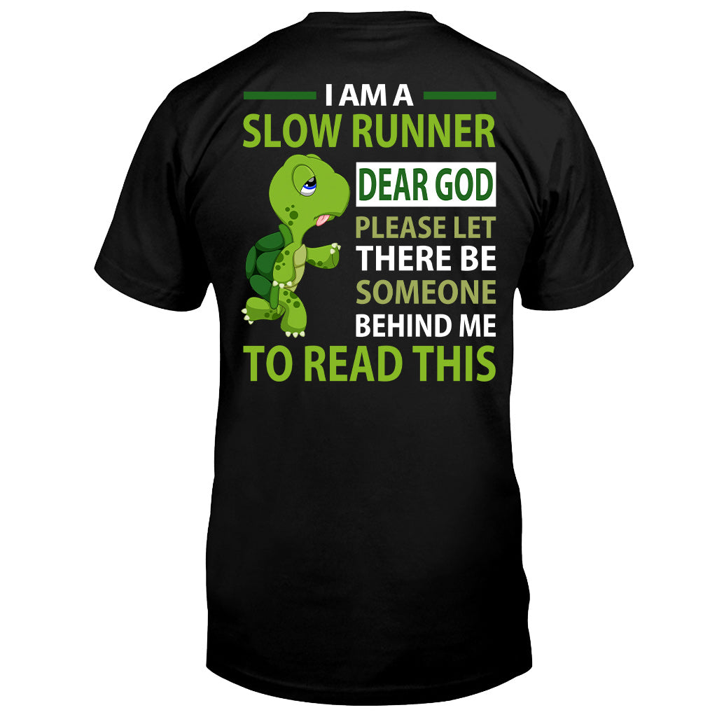 I Am Slow Runner - Personalized Running T-shirt And Hoodie