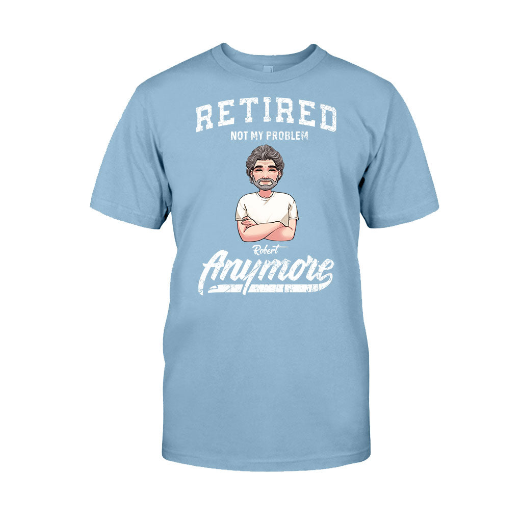 Retraité, ce n'est plus mon problème - T-shirt et sweat à capuche personnalisés pour retraités
