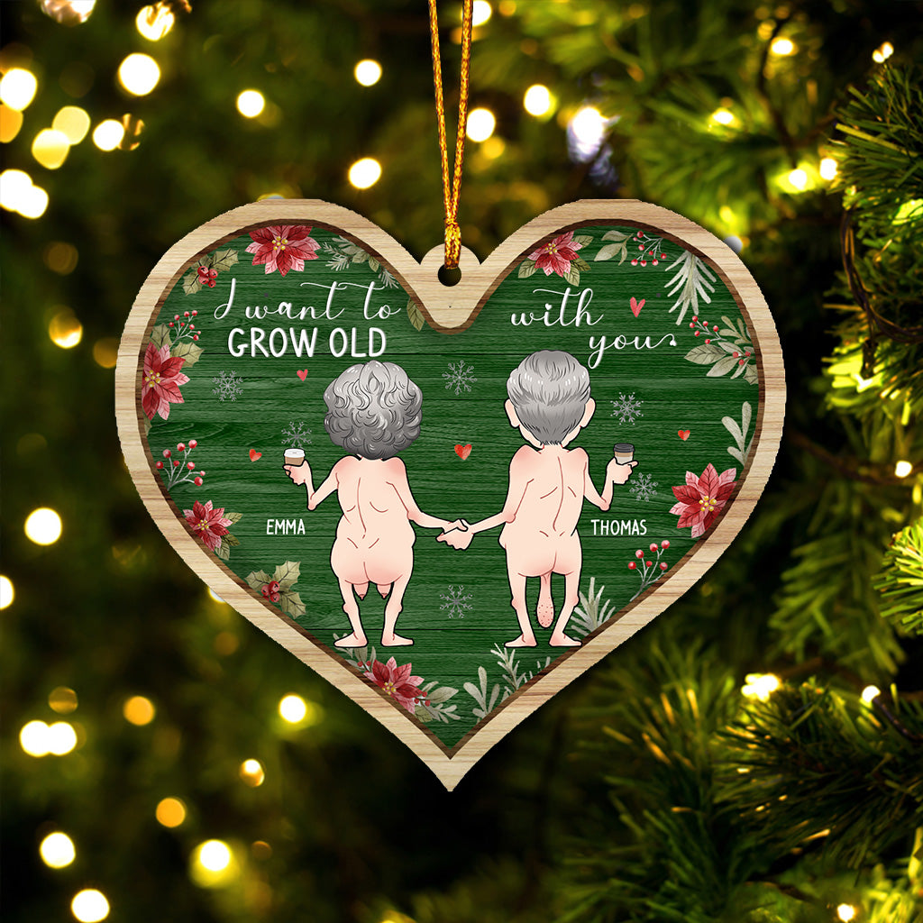 I Want To Grow Old With You - Personalized Couple Ornament