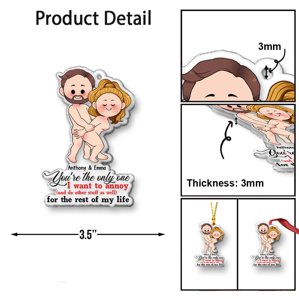 Tu es la seule personne que je veux embêter pour le restant de ma vie - Ornement transparent personnalisé pour couple