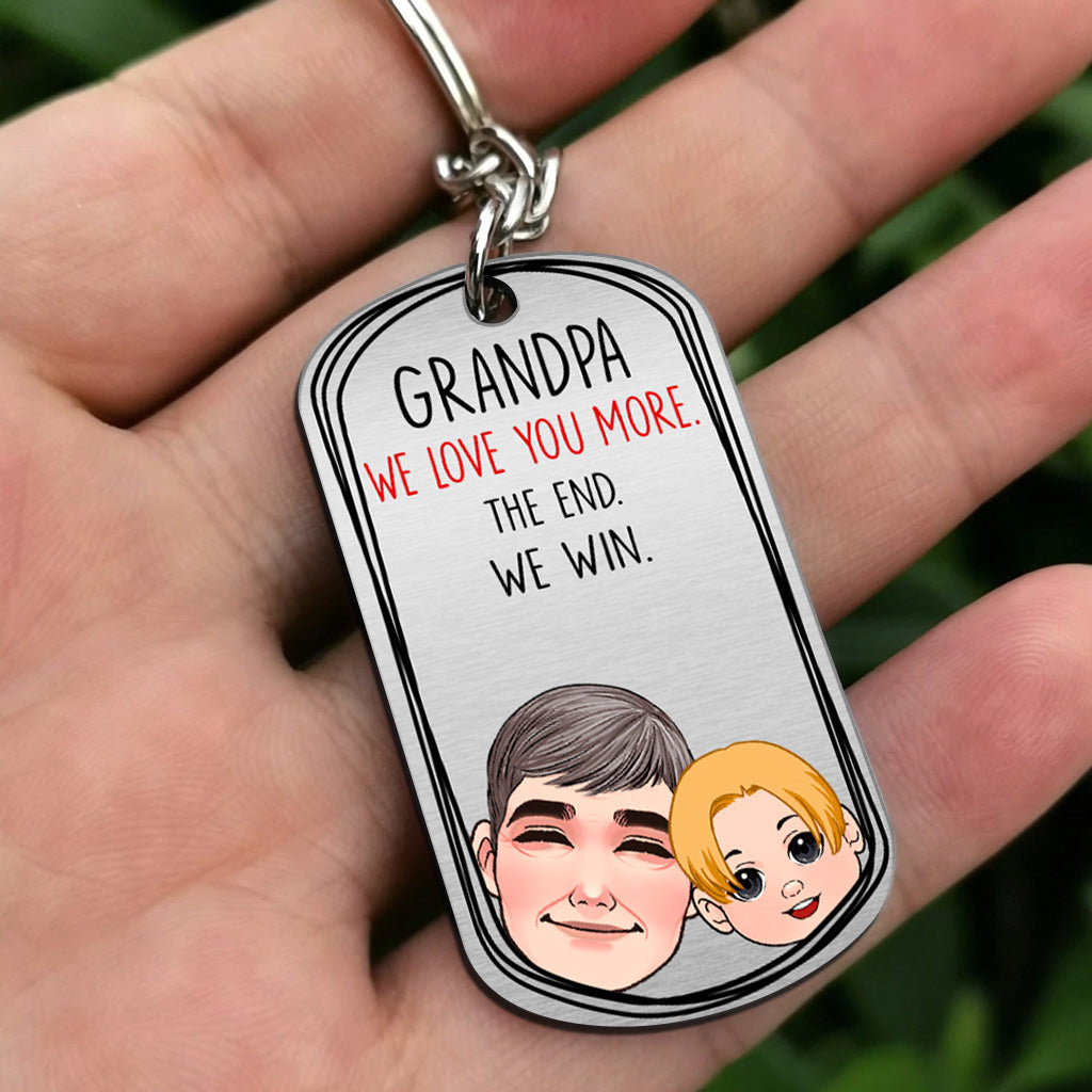 Dad I Love You More - Gift for dad, grandma, grandpa, mom, uncle, aunt - Personalized Stainless Steel Keychain