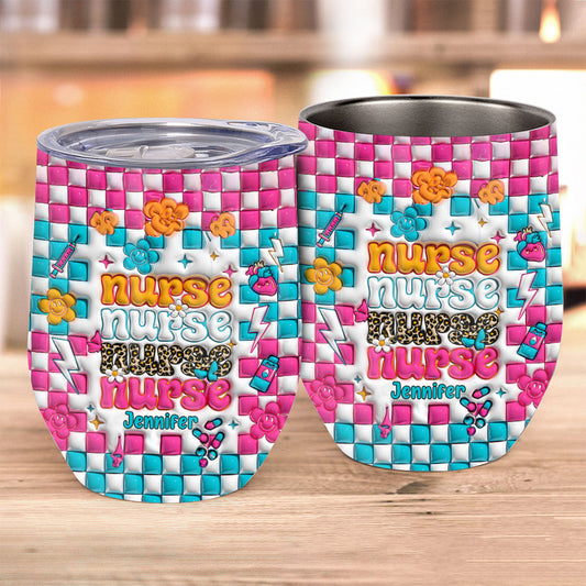 Nurse Life - Personalized Nurse Wine Tumbler