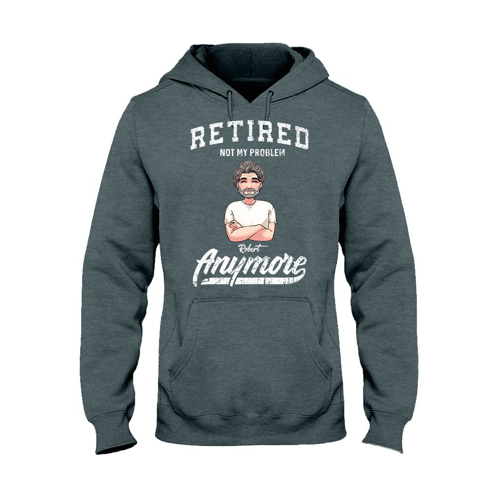 Retraité, ce n'est plus mon problème - T-shirt et sweat à capuche personnalisés pour retraités