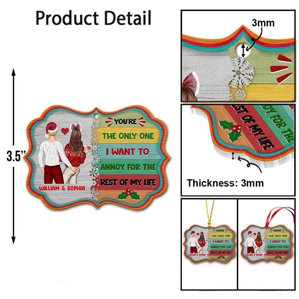 Je veux embêter pour le restant de ma vie - Ornement personnalisé pour couple