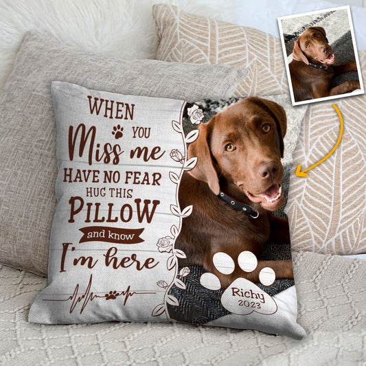 Hug This Pillow And Know I'm Here - Personalized Dog Throw Pillow