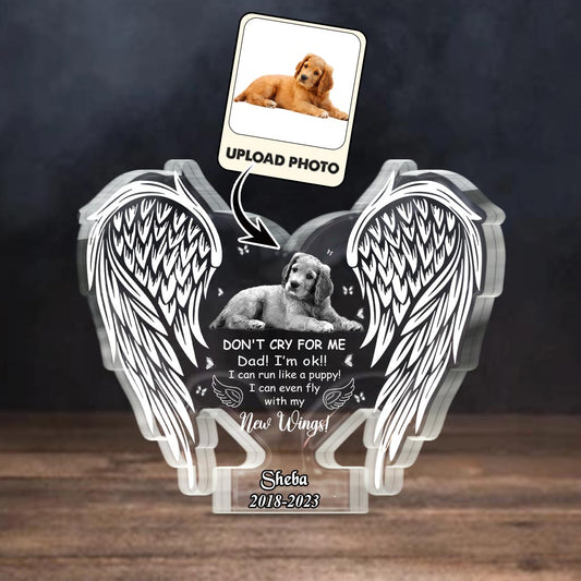 Ne pleure pas pour moi - Plaque acrylique personnalisée pour chien.