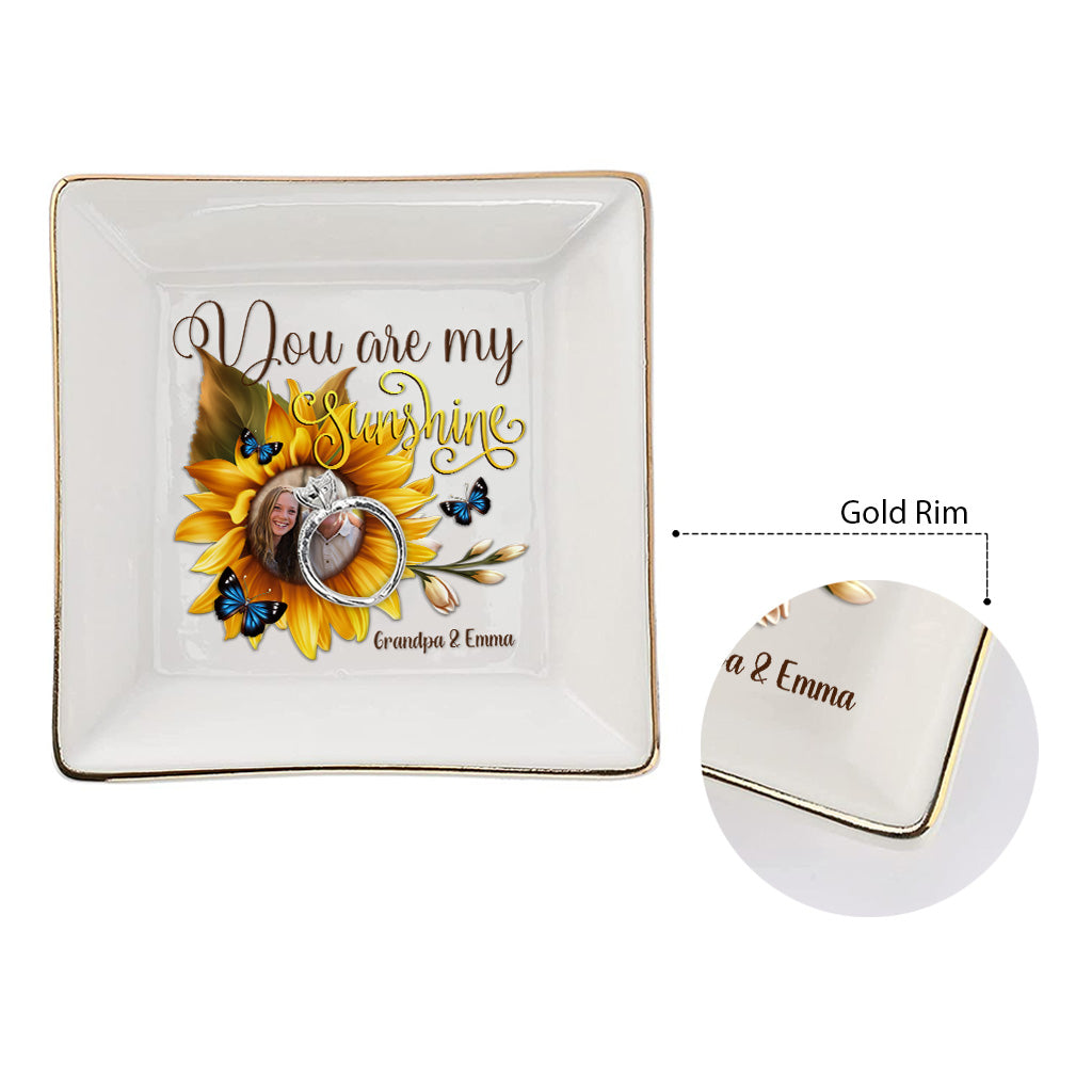You Are My Sunshine - Gift for mom, grandma, sister, friend, wife, daughter, son, husband, brother, aunt, dad, granddaughter, grandson - Personalized Jewelry Dish