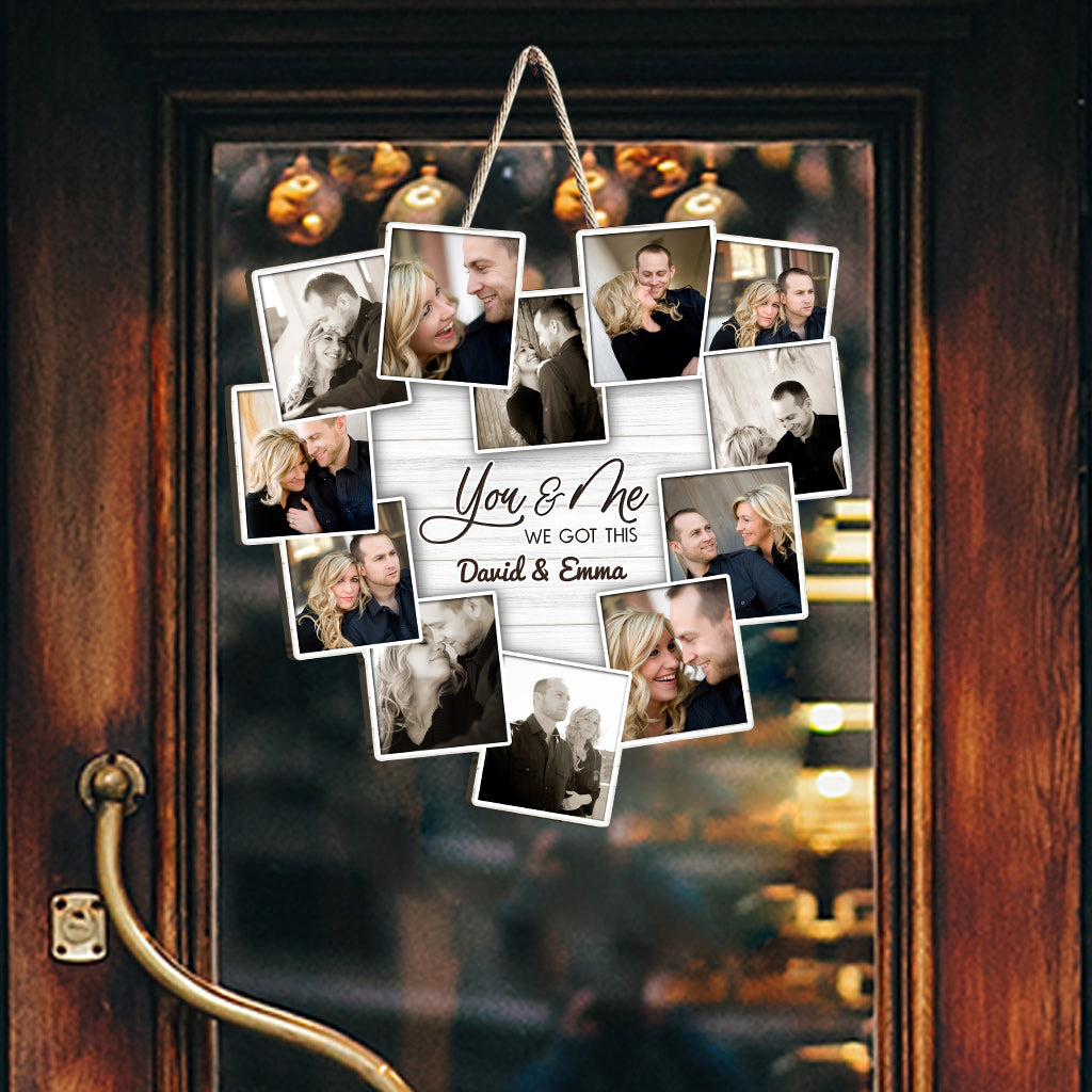 You And Me We Got This - gift for husband, wife, boyfriend, girlfriend - Personalized Custom Shaped Wood Sign