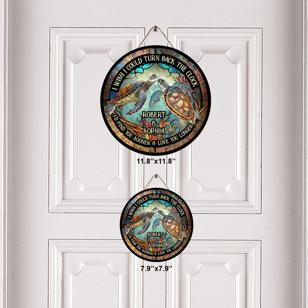 Turn Back The Clock - Personalized Turtle Round Wood Sign