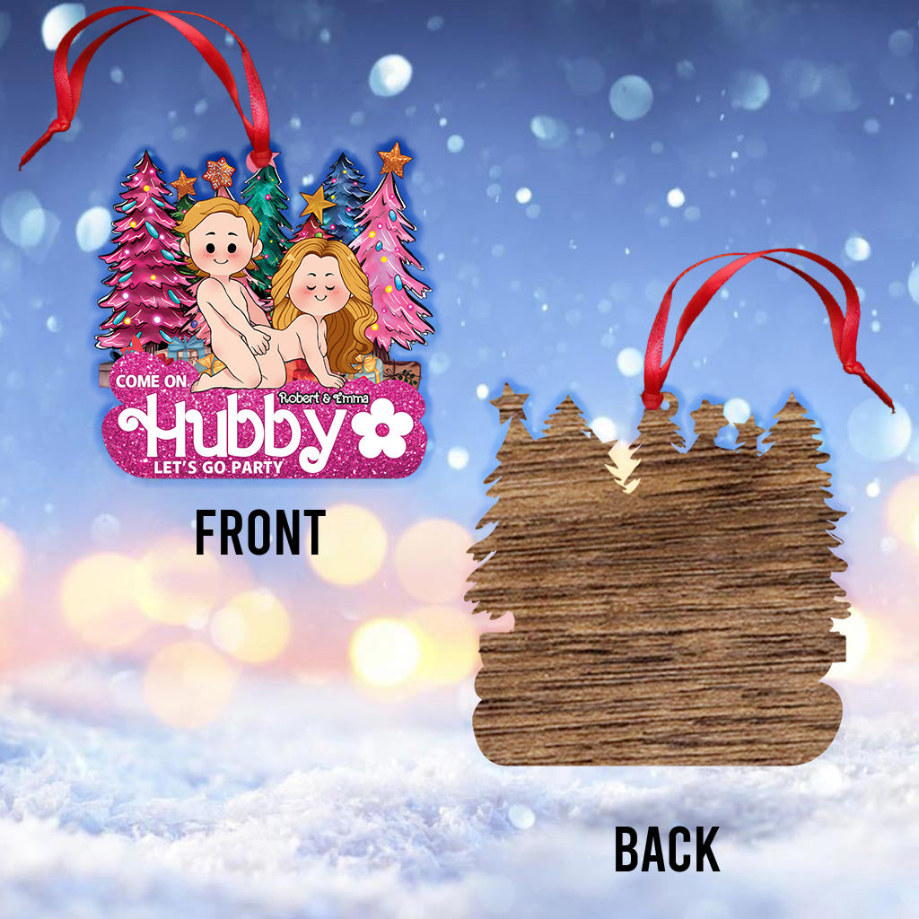 Allez chéri(e) chéri(e) - cadeau pour petit ami, mari, femme, petite amie - Ornement personnalisé