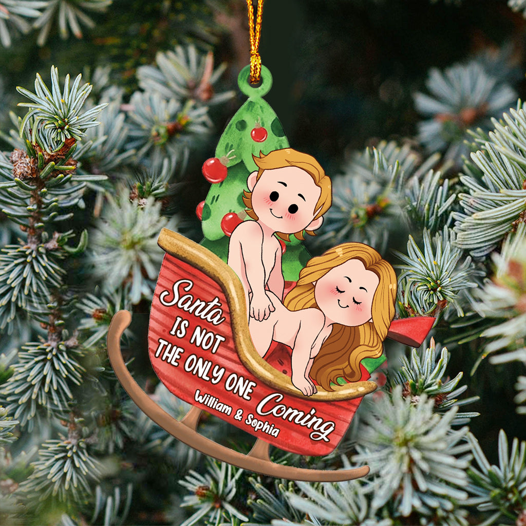Le Père Noël n'est pas le seul à venir - Ornement personnalisé pour couple