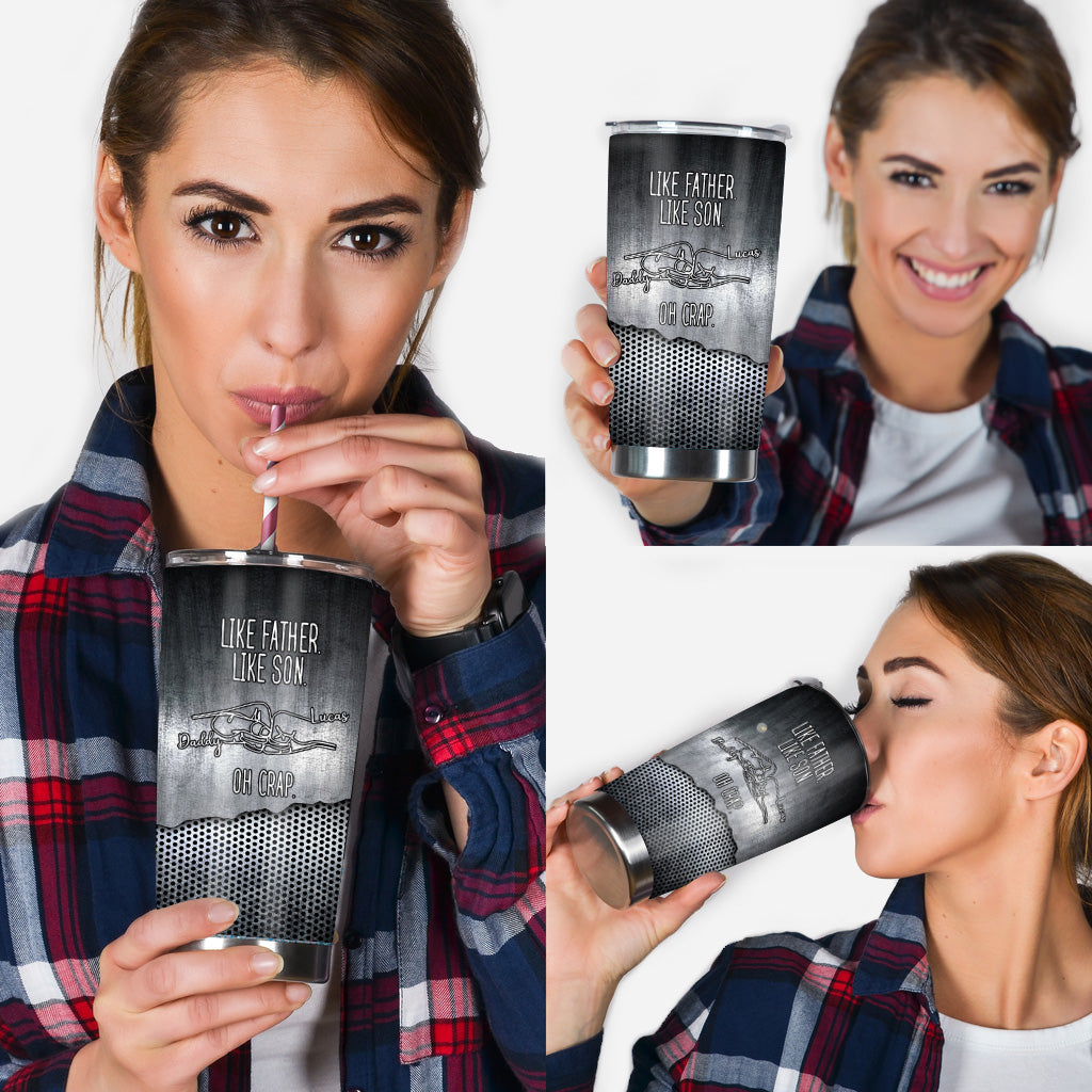 Like Father Like Daughter - Gift for dad, son, daughter - Personalized Tumbler