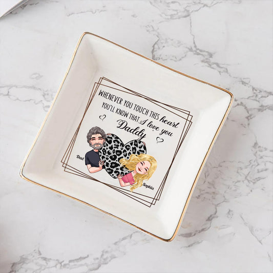 Whenever You Touch This Heart - Gift for mom, grandma, grandpa, daughter, son, granddaughter, grandson, wife, husband, dad, aunt, uncle, sister, brother - Personalized Jewelry Dish