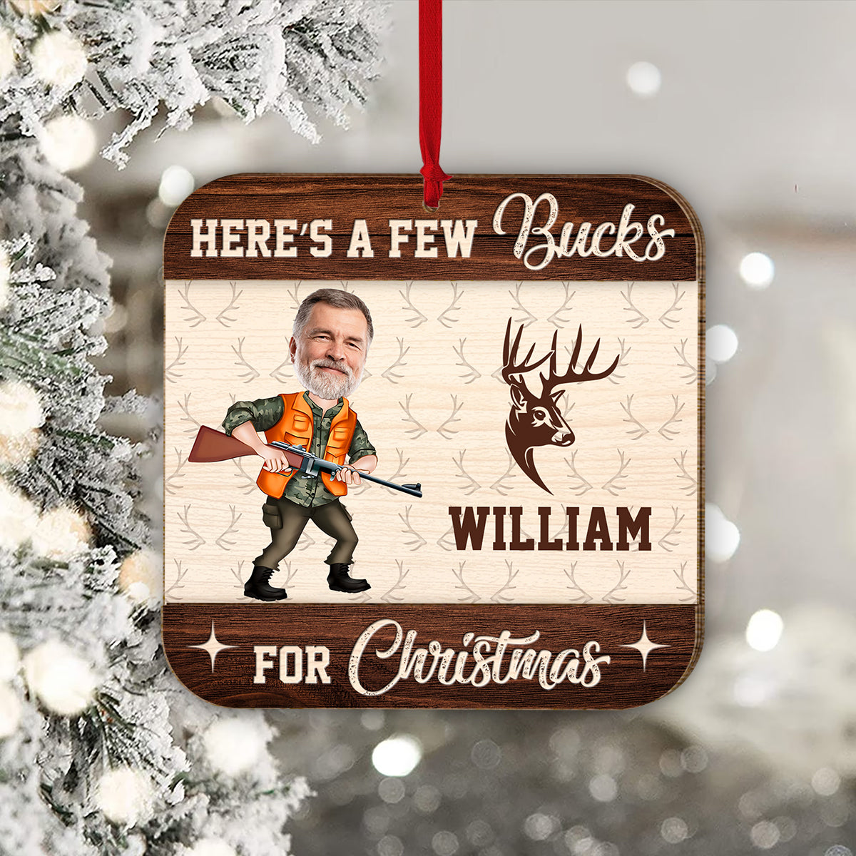 Here’s A Few Bucks For Christmas - Personalized Hunting 2 Layered Piece Ornament